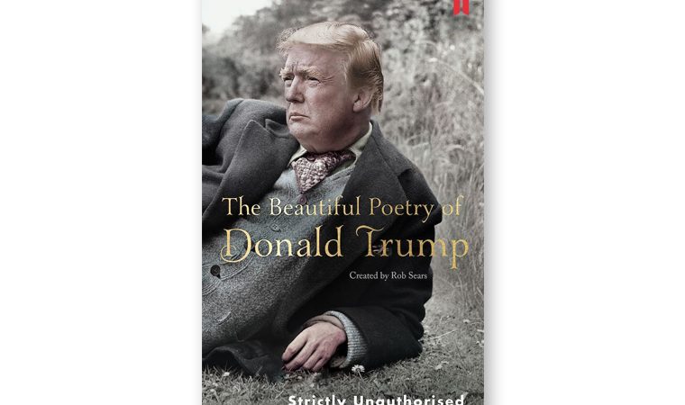 THE BEAUTIFUL POETRY OF DONALD TRUMP