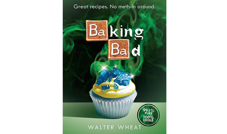 BAKING BAD COOKBOOK